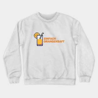 Einfach Orangensaft - Money Boy Zitate Crewneck Sweatshirt